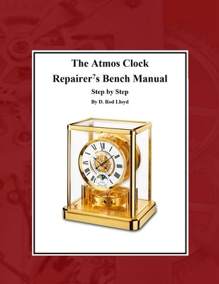 The Atmos Clock Repairer's Bench Manual - Paperback | Diverse Reads
