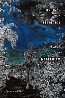 Tropical Aesthetics of Black Modernism - Paperback | Diverse Reads