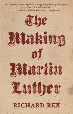 The Making of Martin Luther - Paperback | Diverse Reads