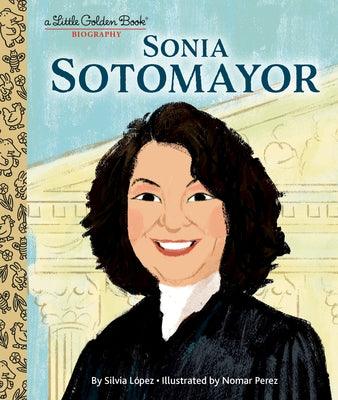 Sonia Sotomayor: A Little Golden Book Biography - Hardcover | Diverse Reads