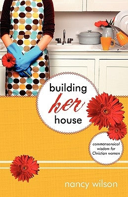 Building Her House: Commonsensical Wisdom for Christian Women - Paperback | Diverse Reads