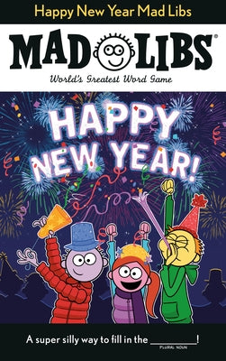 Happy New Year Mad Libs: World's Greatest Word Game - Paperback | Diverse Reads