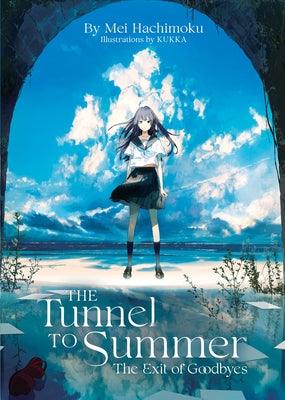 The Tunnel to Summer, the Exit of Goodbyes (Light Novel) - Paperback