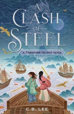 A Clash of Steel: A Treasure Island Remix - Hardcover | Diverse Reads