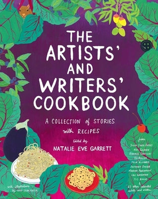 The Artists' and Writers' Cookbook: A Collection of Stories with Recipes - Hardcover | Diverse Reads
