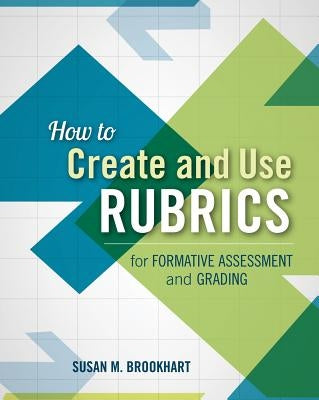How to Create and Use Rubrics for Formative Assessment and Grading - Paperback | Diverse Reads