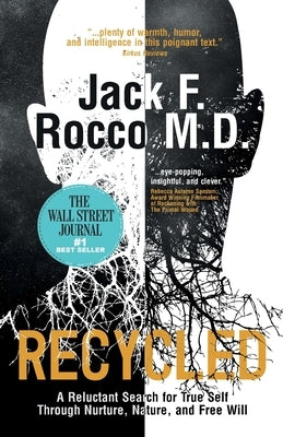 Recycled: A Reluctant Search for True Self Through Nurture, Nature, and Free Will - Paperback | Diverse Reads