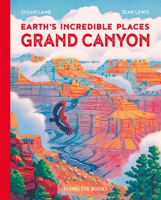 Earth's Incredible Places: Grand Canyon - Hardcover | Diverse Reads