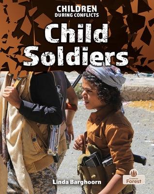Child Soldiers - Hardcover | Diverse Reads