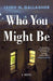 Who You Might Be - Paperback