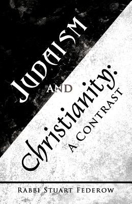 Judaism and Christianity: A Contrast - Paperback | Diverse Reads