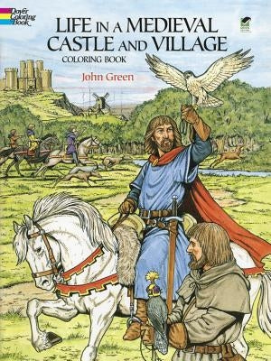 Life in a Medieval Castle and Village Coloring Book - Paperback | Diverse Reads