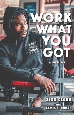 Work with What You Got: A Memoir - Hardcover |  Diverse Reads