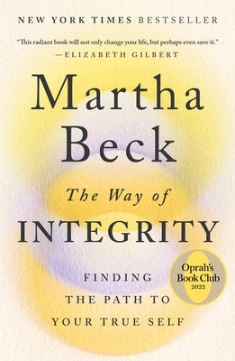 The Way of Integrity: Finding the Path to Your True Self (Oprah's Book Club) - Paperback | Diverse Reads