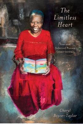 The Limitless Heart: New and Selected Poems (1997-2022) - Paperback |  Diverse Reads