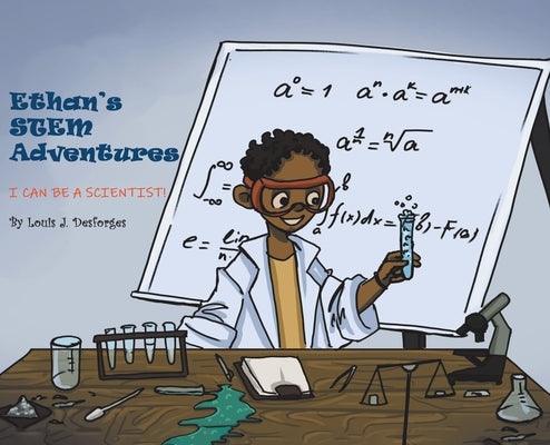 Ethan's STEM Adventures: I Can Be a Scientist! - Hardcover | Diverse Reads