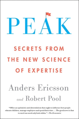 Peak: Secrets from the New Science of Expertise - Paperback | Diverse Reads