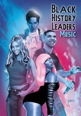 Black History Leaders: Music: Beyonce, Drake, Nikki Minaj and Prince - Paperback | Diverse Reads