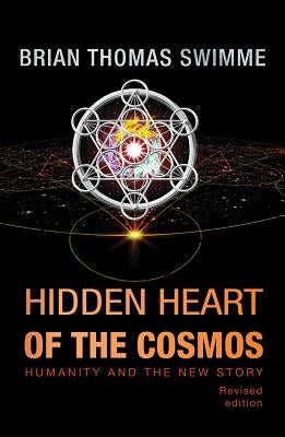 Hidden Heart of the Cosmos: Humanity and the New Story - Paperback | Diverse Reads
