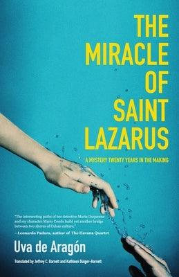 The Miracle of Saint Lazarus: A Mystery Twenty Years in the Making (Hispanic American Fiction, for Readers of Next Year in Havana) - Paperback