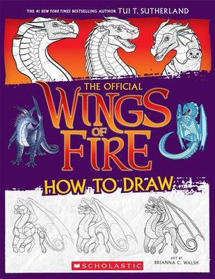 Wings of Fire: The Official How to Draw - Paperback | Diverse Reads