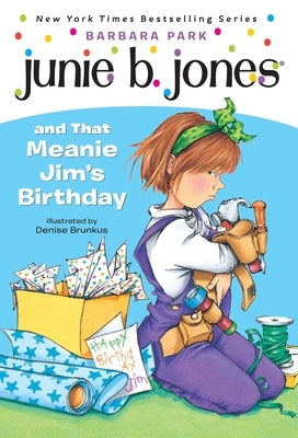 Junie B. Jones #6: Junie B. Jones and That Meanie Jim's Birthday - Paperback | Diverse Reads