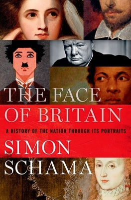The Face of Britain: A History of the Nation Through Its Portraits - Hardcover | Diverse Reads
