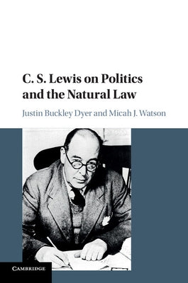 C. S. Lewis on Politics and the Natural Law - Paperback | Diverse Reads