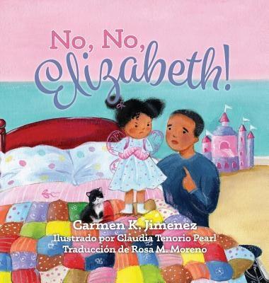 No, No Elizabeth - Hardcover | Diverse Reads