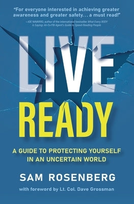 Live Ready: A Guide to Protecting Yourself In An Uncertain World - Paperback | Diverse Reads