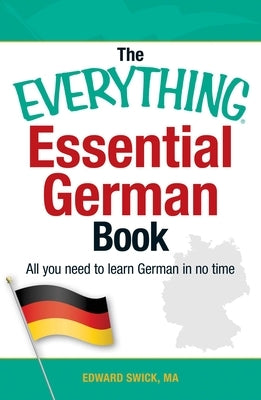 The Everything Essential German Book: All You Need to Learn German in No Time! - Paperback | Diverse Reads