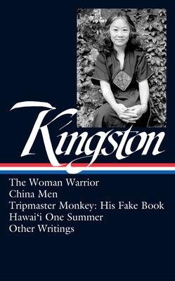 Maxine Hong Kingston: The Woman Warrior, China Men, Tripmaster Monkey, Hawai'i O Ne Summer, Other Writings (Loa #355) - Hardcover