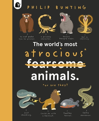 The World's Most Atrocious Animals - Hardcover | Diverse Reads