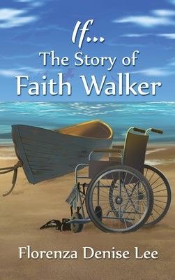 If...: The Story of Faith Walker - Hardcover |  Diverse Reads