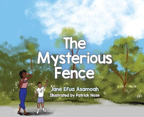 The Mysterious Fence - Hardcover | Diverse Reads