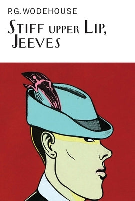 Stiff Upper Lip, Jeeves: A Jeeves & Wooster Novel - Hardcover | Diverse Reads