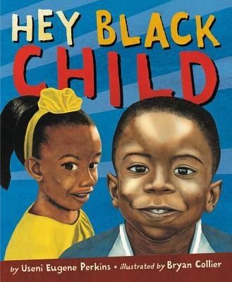 Hey Black Child - Board Book |  Diverse Reads