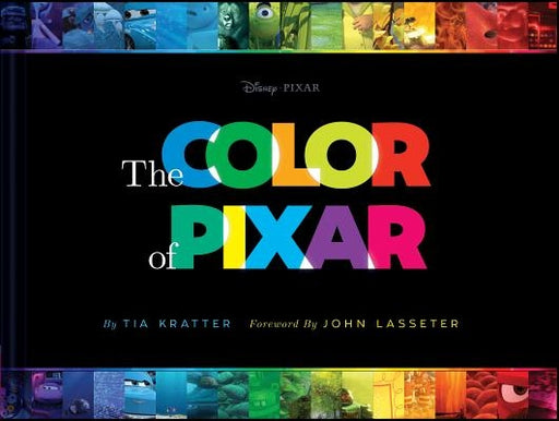 The Color of Pixar: (History of Pixar, Book about Movies, Art of Pixar) - Hardcover | Diverse Reads