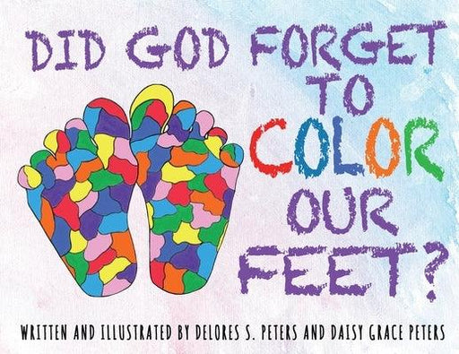 Did God Forget To Color Our Feet? - Paperback | Diverse Reads