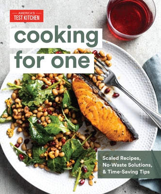 Cooking for One: Scaled Recipes, No-Waste Solutions, and Time-Saving Tips - Hardcover | Diverse Reads