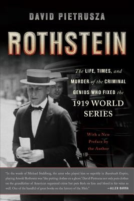 Rothstein: The Life, Times, and Murder of the Criminal Genius Who Fixed the 1919 World Series - Paperback | Diverse Reads