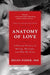 Anatomy of Love: A Natural History of Mating, Marriage, and Why We Stray - Paperback | Diverse Reads