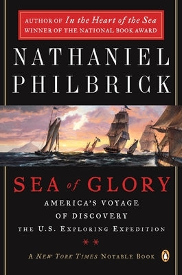 Sea of Glory: America's Voyage of Discovery, The U.S. Exploring Expedition, 1838-1842 - Paperback | Diverse Reads