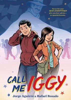 Call Me Iggy - Paperback |  Diverse Reads