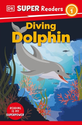 DK Super Readers Level 1 Diving Dolphin - Paperback | Diverse Reads