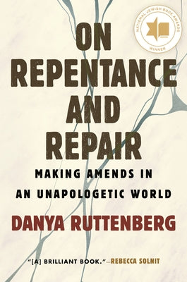 On Repentance and Repair: Making Amends in an Unapologetic World - Paperback | Diverse Reads