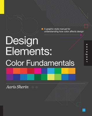 Design Elements, Color Fundamentals: A Graphic Style Manual for Understanding How Color Affects Design - Paperback | Diverse Reads
