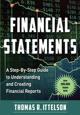 Financial Statements: A Step-By-Step Guide to Understanding and Creating Financial Reports (Over 200,000 Copies Sold!) - Paperback | Diverse Reads