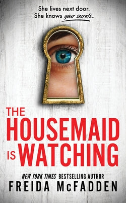 The Housemaid Is Watching - Paperback | Diverse Reads