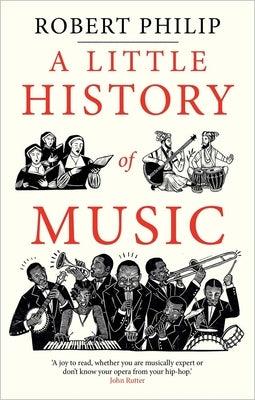 A Little History of Music - Hardcover | Diverse Reads